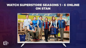 How to Watch Superstore Seasons 1 – 6 Streaming Online in USA on Stan? [Brief Guide]
