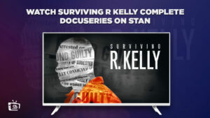 How to Watch Surviving R Kelly Complete Docuseries in Netherlands on Stan?