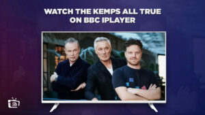 How to Watch The Kemps All True in Australia on BBC iPlayer