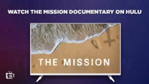 Cómo ver el documental de la misión en   Espana En Hulu [Resultados Premium]