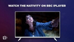 Come Guardare la Nativity in Italia Su BBC iPlayer