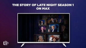 How to Watch The Story of Late Night Season 1 in UAE on Max