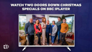 Cómo ver el especial de Navidad de Two Doors Down en Espana En BBC iPlayer