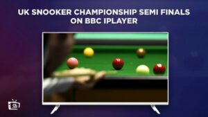 How To Watch UK Snooker Championship Semi Finals in USA On BBC IPlayer [Live Streaming]