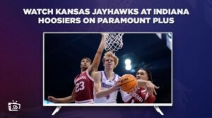 How To Watch Kansas Jayhawks At Indiana Hoosiers in France On Paramount Plus