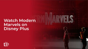 Watch Modern Marvels in Canada on Disney Plus