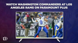 Come Guardare i Washington Commanders contro i Los Angeles Rams in Italia Su Paramount Plus