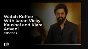 Watch Koffee With Karan Vicky Kaushal and Kiara Advani Episode 7 in New Zealand On Hotstar