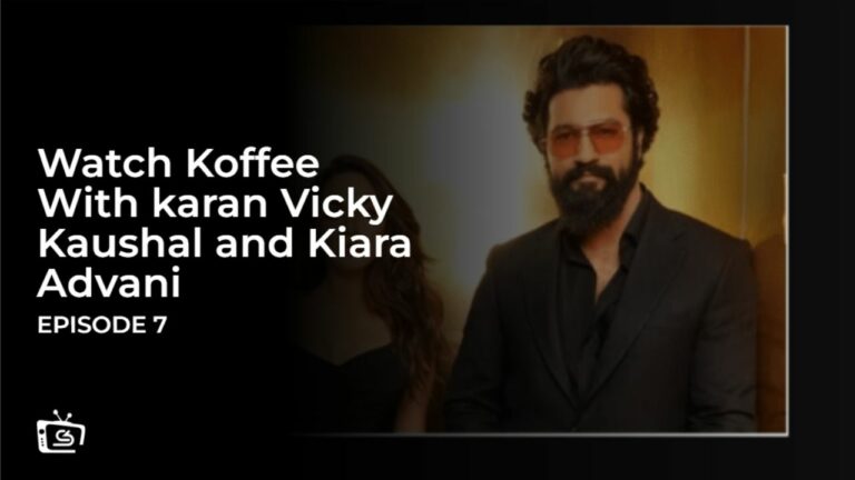 Watch Koffee With karan Vicky Kaushal and Kiara Advani Episode 7 in France