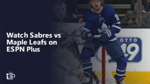 Regardez Sabres contre Maple Leafs en France Sur ESPN Plus
