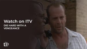 How to Watch Die Hard with a Vengeance in USA on ITV [Free Streaming]