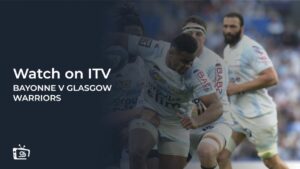 How To Watch Bayonne V Glasgow Warriors Rugby in USA on ITV  [Live Stream]
