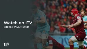 How to Watch Exeter v Munster Rugby in Hong Kong on ITV [Live Stream]