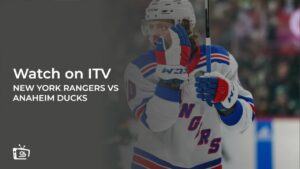 How To Watch New York Rangers Vs Anaheim Ducks NHL in Germany On ITV [Free Streaming]
