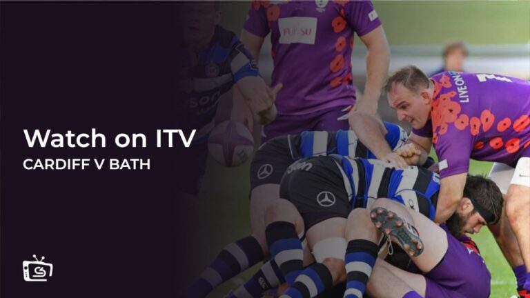 watch-Cardiff-v-Bath-rugby-outside UK -on-ITV