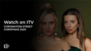 How To Watch Coronation Street Christmas 2023 in Singapore On ITV [Live Stream]