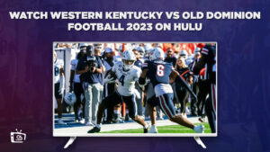 How to Watch Western Kentucky vs ODU Football 2023 in France on Hulu [Stream Live]