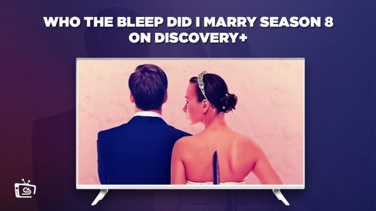 Watch-Who-The-Bleep-Did-I-Marry-Season-8-outside-USA-on-Discovery-Plus 