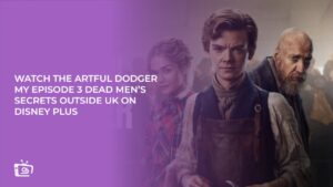 Watch The Artful Dodger Episode 3 Dead Men’s Secrets in South Korea on Disney plus