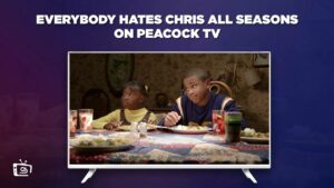 How to Watch Everybody Hates Chris All Seasons Outside USA on Peacock