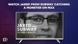 How to Watch Jared From Subway Catching A Monster in UK on Max