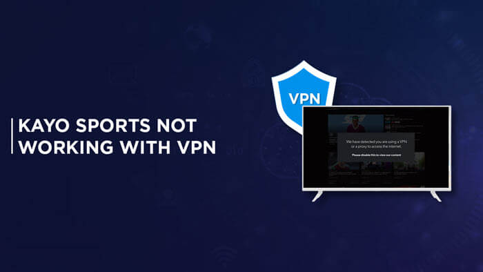 Kayo Sports not working with VPN