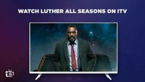 How To Watch Luther all Seasons in New Zealand On ITV [The Complete Streaming Guide]