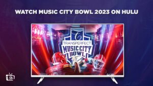 How to Watch Music City Bowl 2023 Outside USA on Hulu – [Simple Guide]