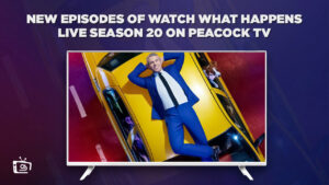 How to Watch New Episodes of Watch What Happens Live Season 20 in India on Peacock [Detailed Guide]