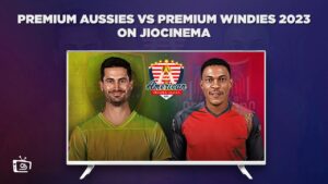 How to Watch Premium Aussies vs Premium Windies 2023 in Australia on JioCinema