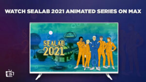 How to Watch Sealab 2021 in Japan on Max