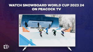 How to Watch Snowboard World Cup 2023-24 in Canada on Peacock