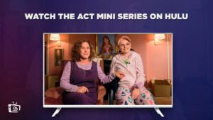 Come Guardare la serie mini La Act in Italia su Hulu [Nel risultato 4K]