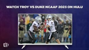 How to Watch Troy vs Duke NCAAF 2023 in New Zealand on Hulu – Freemium Ways