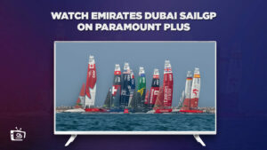 Comment Regarder Emirates Dubai SailGP en France Sur Paramount Plus