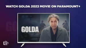 How To Watch Golda 2023 Movie in Singapore On Paramount Plus