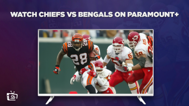 Watch Chiefs Vs Bengals Outside USA On Paramount Plus