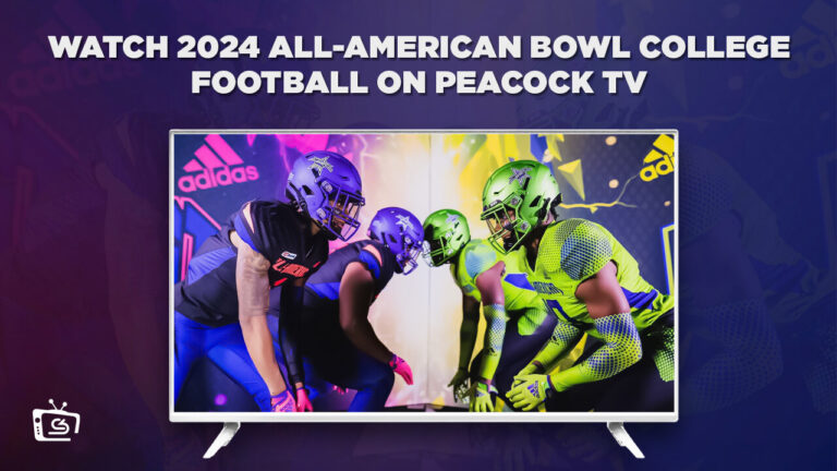 Watch-2024-All-American-Bowl-College-Football-in-UAE-on-Peacock