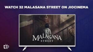 How To Watch 32 Malasana Street Film in Australia on JioCinema