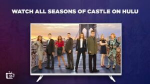 How to Watch All Seasons of Castle in Japan on Hulu – [Pro Strategies]