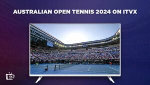 How to Watch Australian Open Tennis 2024 in India on ITVX  [Live Stream]