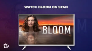 How to Watch Bloom in New Zealand on Stan [Complete Guide]