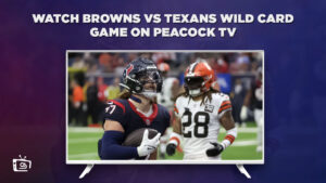How To Watch Browns Vs Texans Wild Card Game in UK on Peacock [Stream Live]