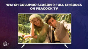 How to Watch Columbo Season 9 Full Episodes in France on Peacock [2 Min Read]