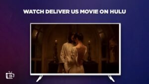 Cómo ver la película Deliver Us en   Espana en Hulu [Truco fácil]
