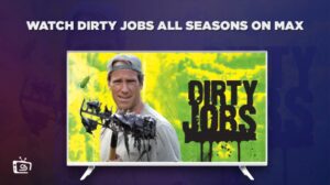 How To Watch Dirty Jobs All Seasons in South Korea on Max