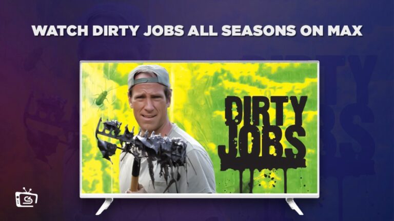 watch-Dirty Jobs all seasons outside usa on max


