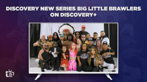 How to Watch Discovery New Series Big Little Brawlers in Germany on Discovery Plus