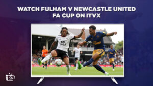 How to Watch Fulham v Newcastle United FA Cup in Japan on ITVX [Online Free]