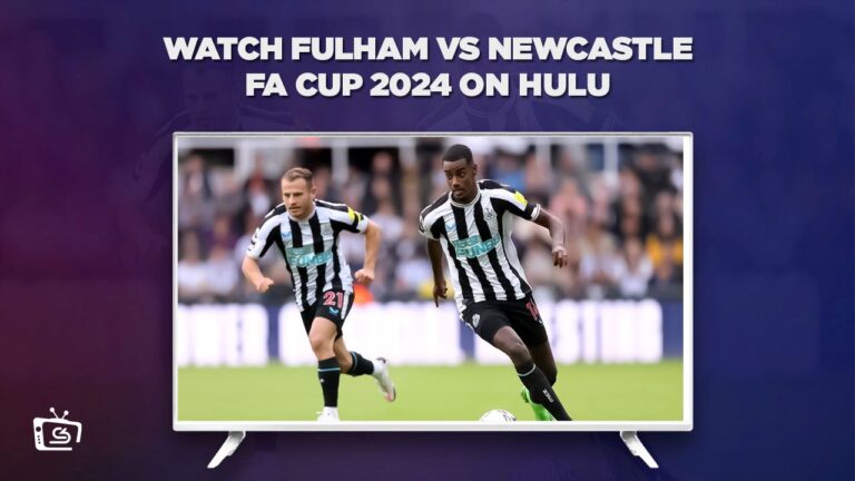 Watch-Fulham-vs-Newcastle-FA-Cup-2024-outside-USA-on-Hulu